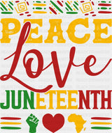 Peace Love Juneteenth - Juneteenth DTF Transfer