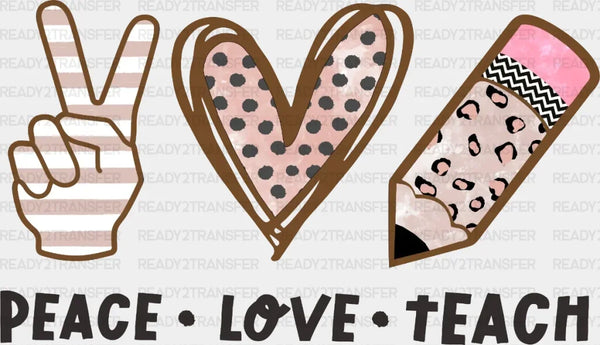 Peace Love Teach DTF Heat Transfer