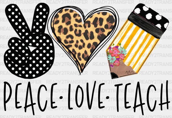 Peace Love Teach DTF Heat Transfer