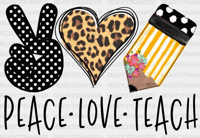 Peace Love Teach Dtf Heat Transfer