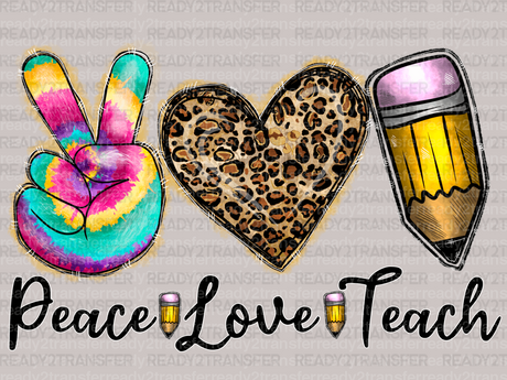 Peace Love Teach DTF Transfer - ready2transfer