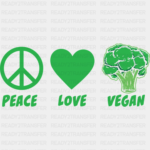 Peace Love Vegan - Vegan DTF Transfers