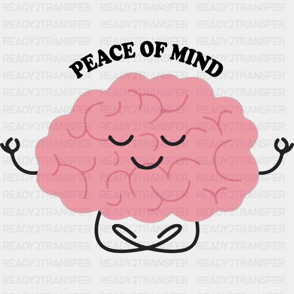 Peace Of Mind - Mental Health DTF Transfers ready2transfer Dark Color Design (See Imaging)