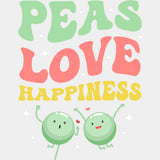 Peas Love Happiness - Vegan DTF Transfers - Adult Unisex - S & M (10’’) / Light Color Design (See Imaging)