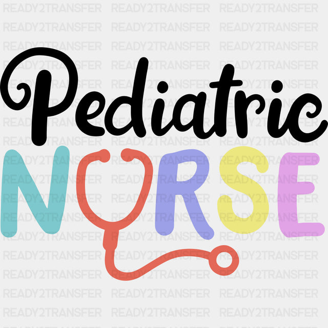 Pediatric Nurse, Colorful, Stethoscope - Pediatric Nurse DTF Transfers ready2transfer Dark Color Design (See Imaging)