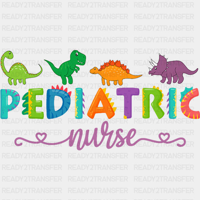 Pediatric Nurse, Dinosaurs Design - Pediatric Nurse DTF Transfers ready2transfer