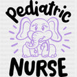 Pediatric Nurse, Purple Elephant - Pediatric Nurse DTF Transfers ready2transfer Dark Color Design (See Imaging)