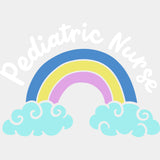 Pediatric Nurse, Rainbow & Clouds - Pediatric Nurse DTF Transfers ready2transfer Light Color Design (See Imaging)