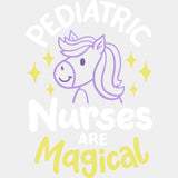 Pediatric Nurses Are Magical - Pediatric Nurse DTF Transfers ready2transfer Light Color Design (See Imaging)