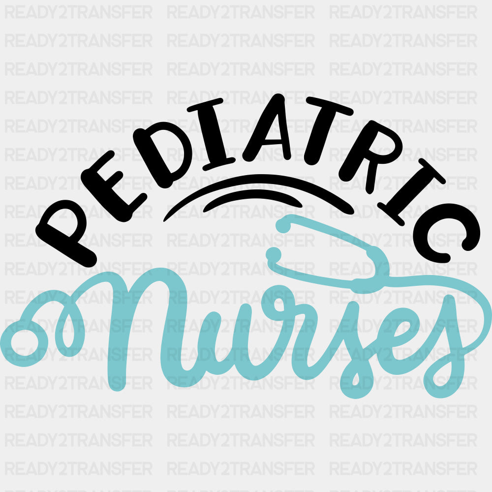 Pediatric Nurses - Pediatric Nurse DTF Transfers ready2transfer Dark Color Design (See Imaging)