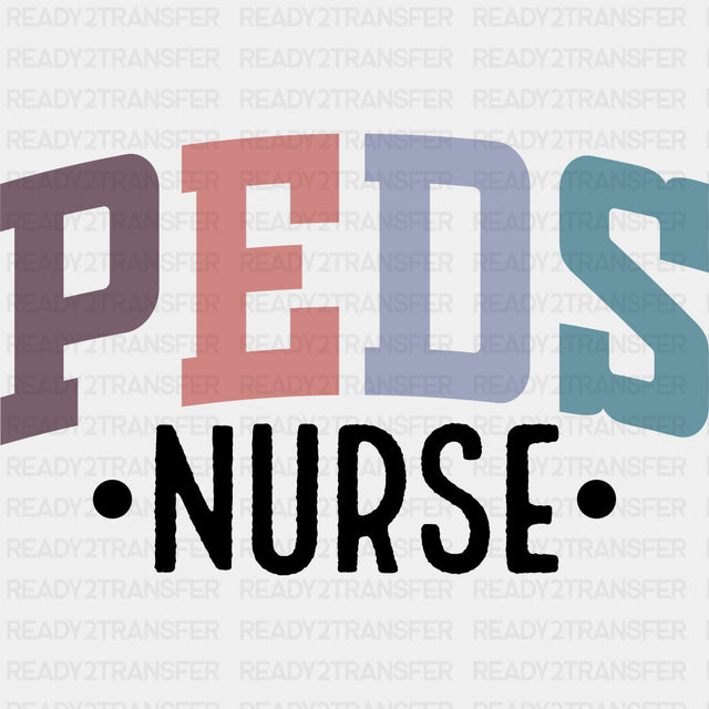 Peds Nurse - Pediatric Nurse DTF Transfers ready2transfer Dark Color Design (See Imaging)
