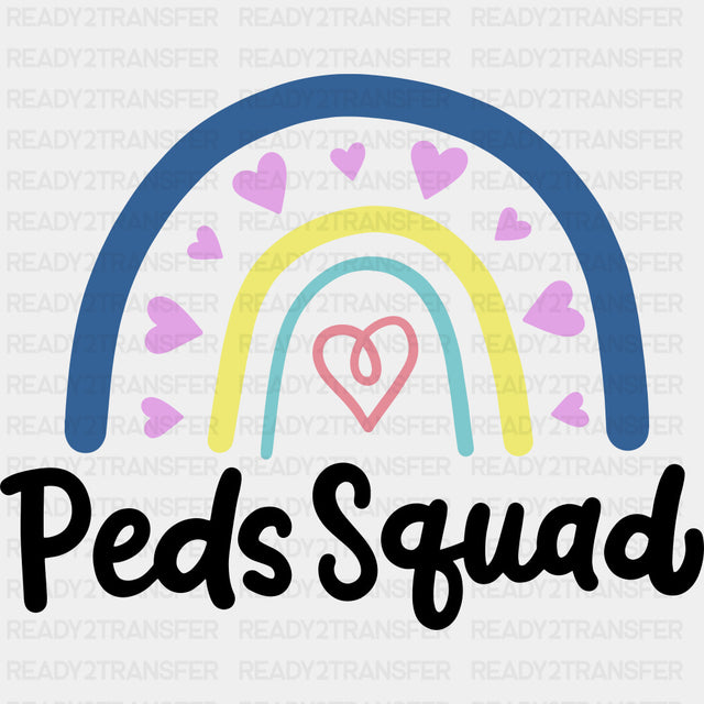 Peds Squad, Rainbow & Pink Hearts - Pediatric Nurse DTF Transfers ready2transfer Dark Color Design (See Imaging)