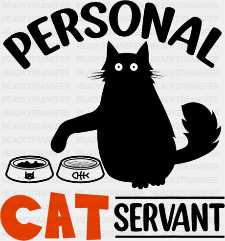 Personal Cat Servant - Cats DTF Transfer Adult Unisex - S & M (10’’) / Dark Color Design (See Imaging)