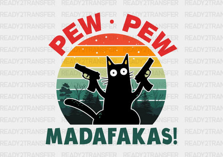 Pew Madafakas Dtf Transfer