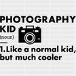 Photography Kid Definition - Photography DTF Transfers ready2transfer Dark Color Design (See Imaging)