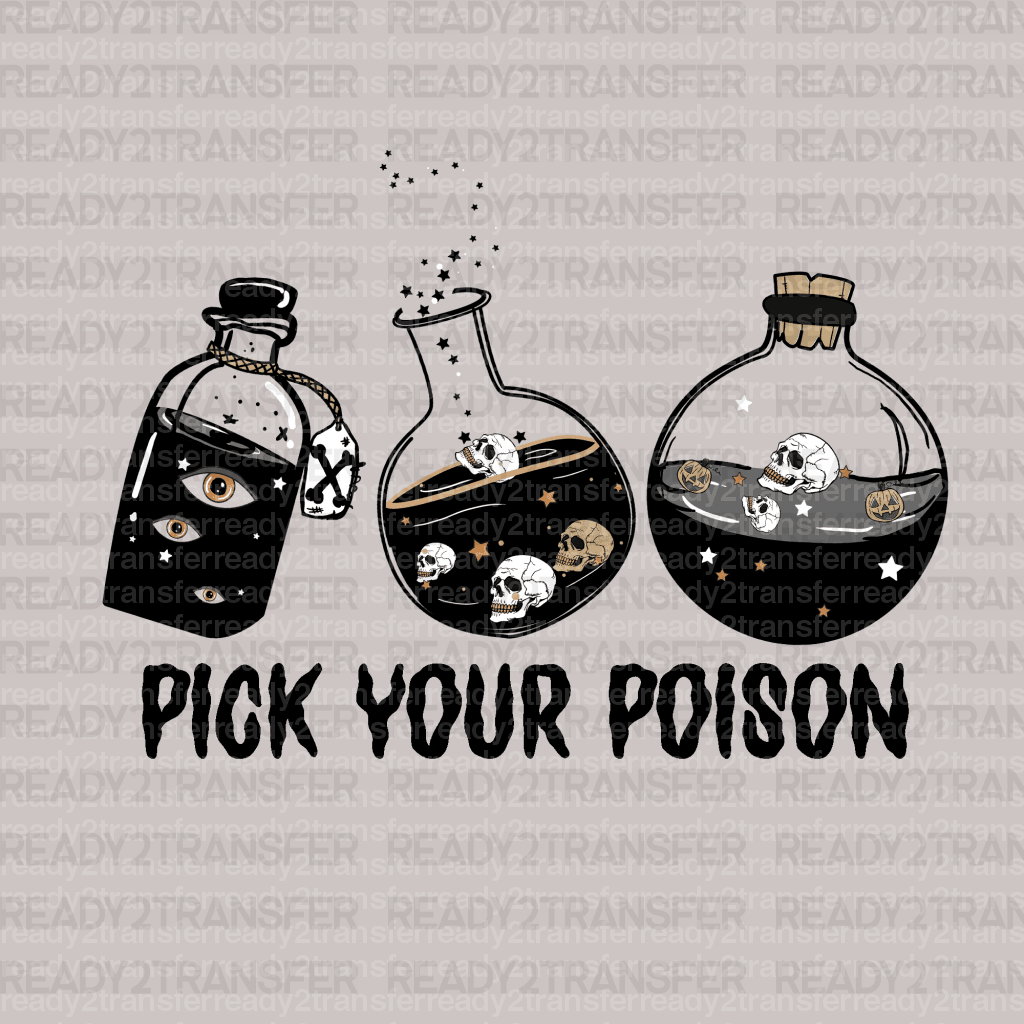 PICK YOUR POISON DTF Transfer - ready2transfer