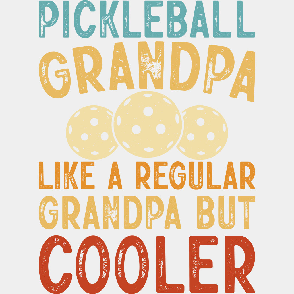 Pickleball Grandpa, Like A Regular Grandpa But Cooler, B&W - Pickleball DTF Transfers ready2transfer Light Color Design (See Imaging)