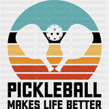 Pickleball Makes Life Better, Paddles & Ball - Pickleball DTF Transfers ready2transfer Dark Color Design (See Imaging)
