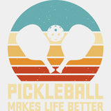 Pickleball Makes Life Better, Paddles & Ball - Pickleball DTF Transfers ready2transfer Light Color Design (See Imaging)