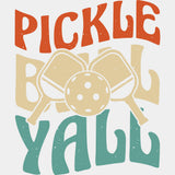 Pickleball Yall, B&W - Pickleball DTF Transfers ready2transfer Light Color Design (See Imaging)
