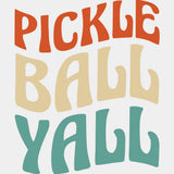 Pickleball Yall - Pickleball DTF Transfers ready2transfer Light Color Design (See Imaging)