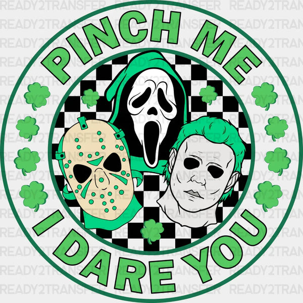 Pinch Me I Dare You St Patrick's Day DTF Transfer