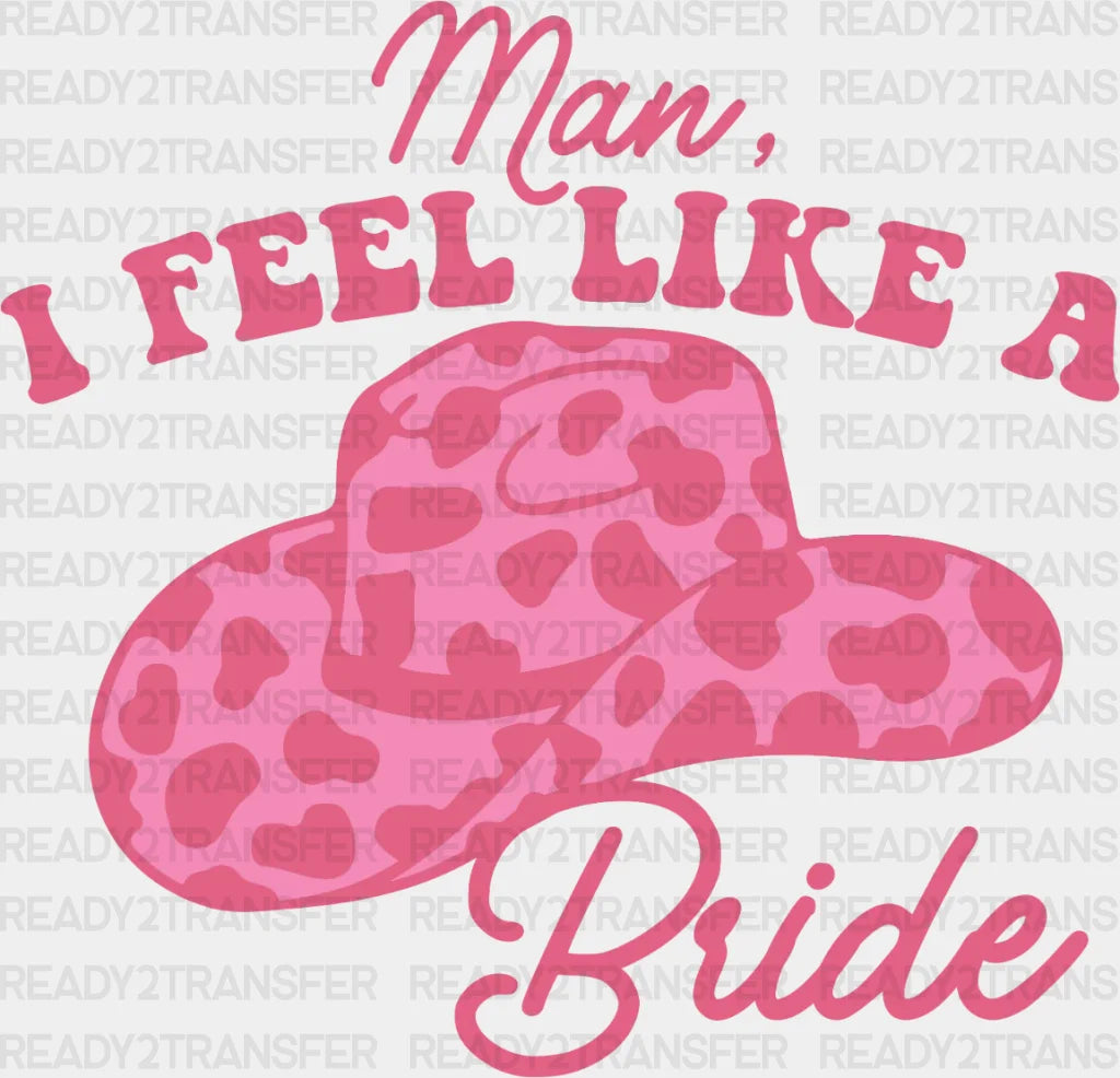 Pink Hat Man I Fell Like A Bride Dtf Transfer