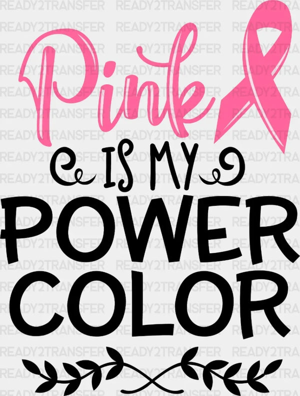 Pink Is My Power Color DTF Transfer