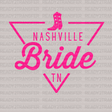 Pink NASHVILLE BRIDE TN DTF Transfer - ready2transfer