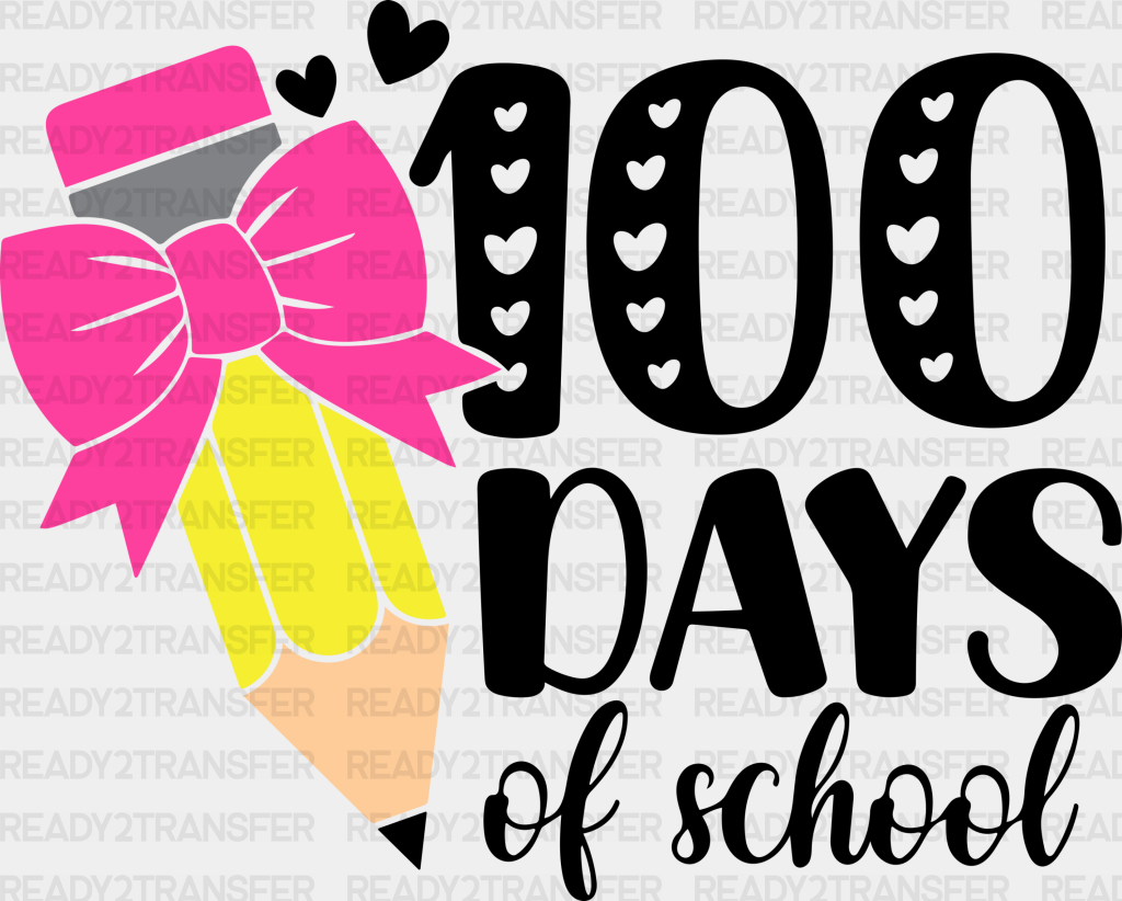 Pink Pencil 100 Days Of School Dtf Transfer