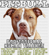 Pitbull Professional Human Trainer - Dogs DTF Transfer
