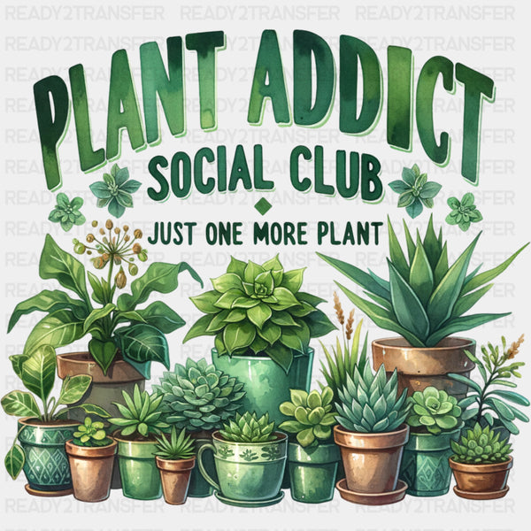 Plant Addict Social Club - Plants DTF Transfers