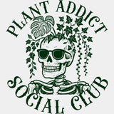 Plant Addict Social Club, Skeleton - Plants DTF Transfers ready2transfer Green Color Design (See Imaging)