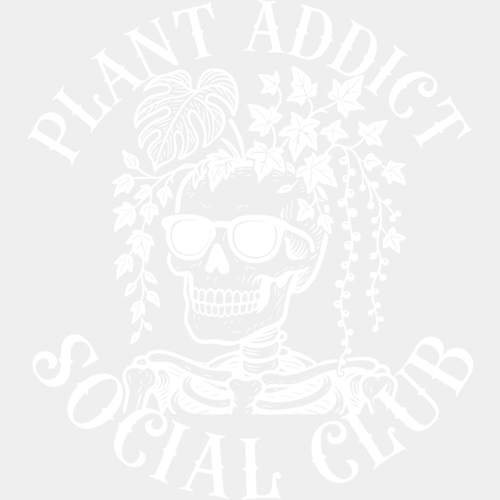 Plant Addict Social Club, Skeleton - Plants DTF Transfers ready2transfer Light Color Design (See Imaging)