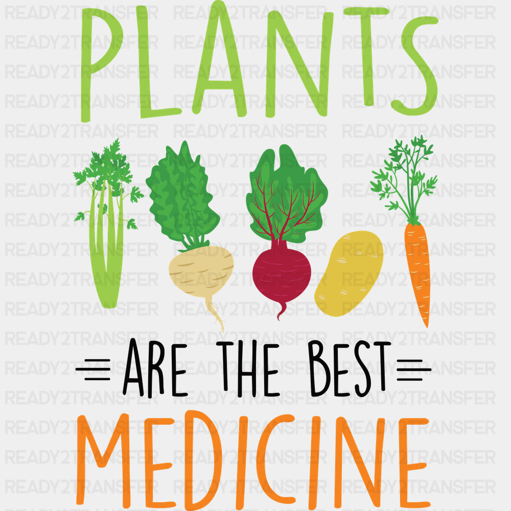 Plants Are The Best Medicine - Vegan DTF Transfers - Adult Unisex - S & M (10’’) / Dark Color Design (See Imaging)