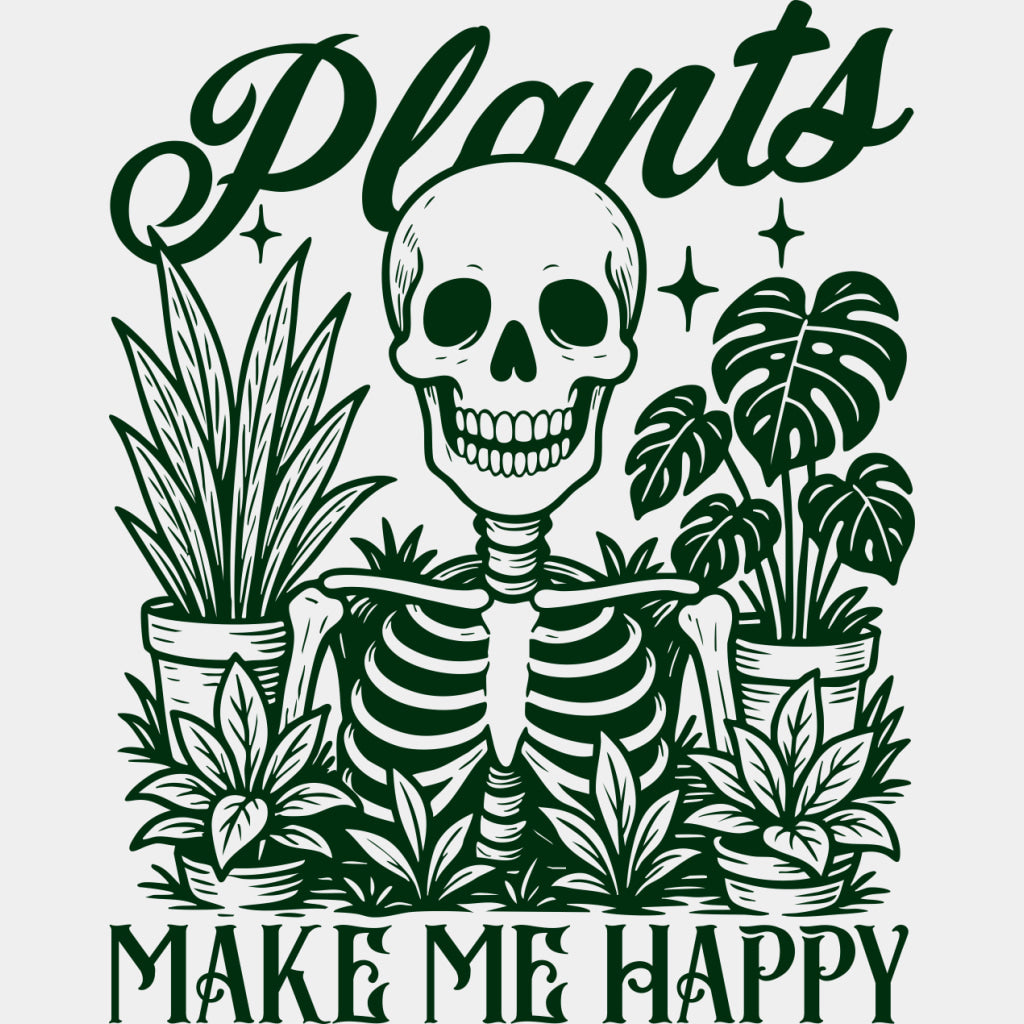 Plants Make Me Happy - Plants DTF Transfers ready2transfer Green Color Design (See Imaging)