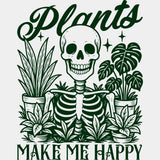 Plants Make Me Happy - Plants DTF Transfers ready2transfer Green Color Design (See Imaging)
