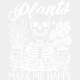 Plants Make Me Happy - Plants DTF Transfers ready2transfer Light Color Design (See Imaging)