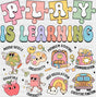 Play Is Learning - Teachers DTF Transfer Adult Unisex - S & M (10’’) / Dark Color Design (See Imaging)