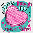 Popped Through 100 Days Of School Dtf Transfer