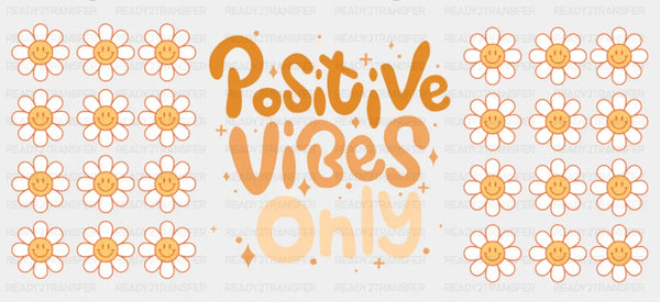 Positive Vibes Only - Mental Health Cup Wrap UV Sticker Permanent UV DTF Decal