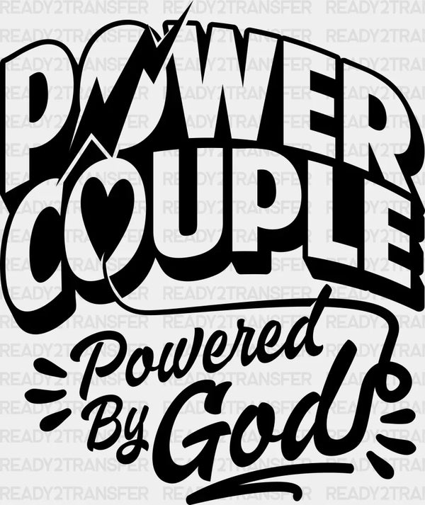 Power Couple Powered By God - Couple DTF Transfer