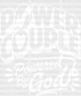Power Couple Powered By God - Dtf Transfer Adult Unisex S & M (10’’) / Light Color Design (See