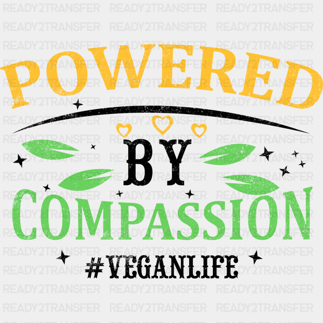Powered By Compassion - Vegan DTF Transfers - Adult Unisex - S & M (10’’) / Dark Color Design (See Imaging)