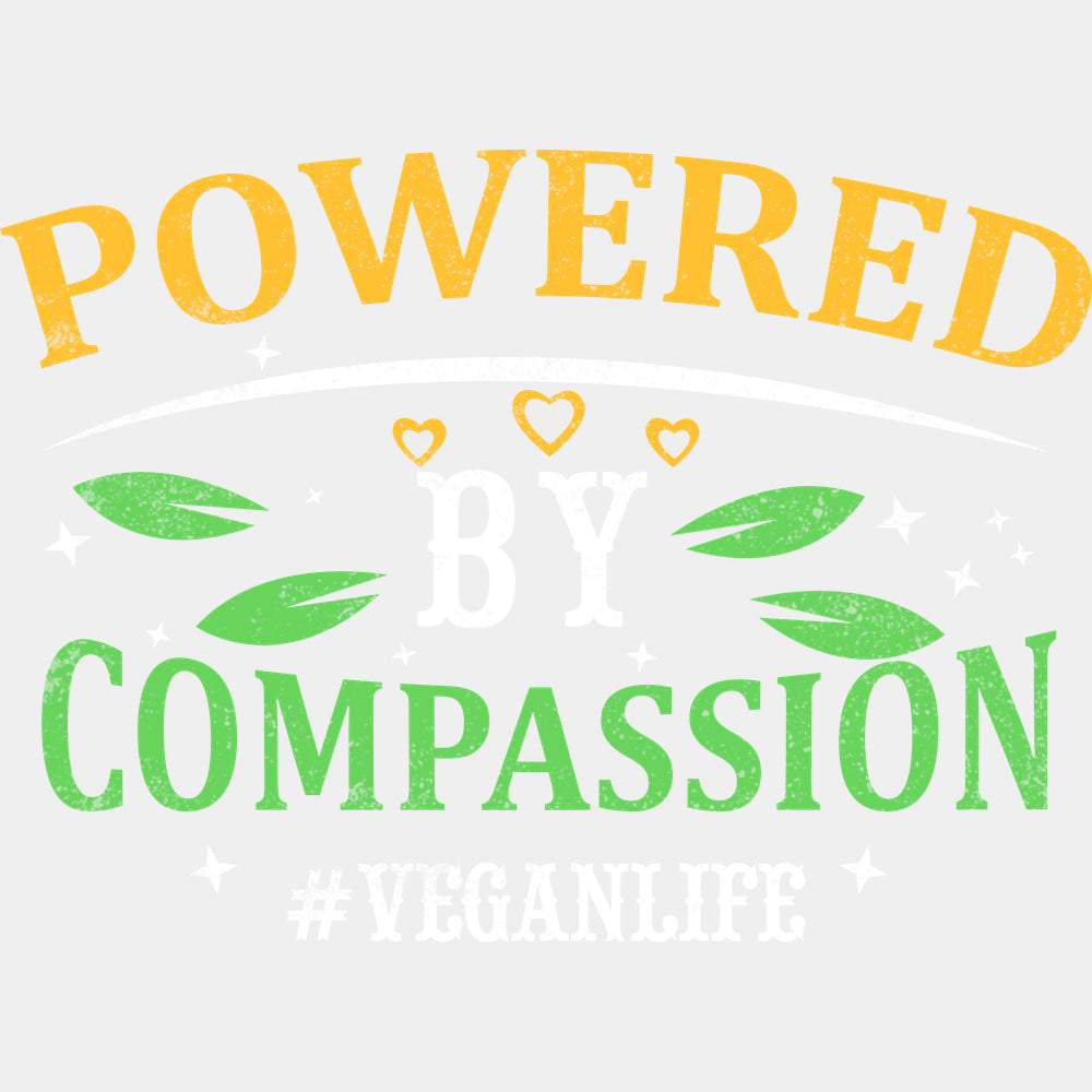 Powered By Compassion - Vegan DTF Transfers - Adult Unisex - S & M (10’’) / Light Color Design (See Imaging)