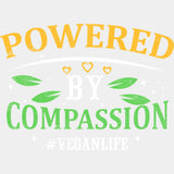 Powered By Compassion - Vegan DTF Transfers - Adult Unisex - S & M (10’’) / Light Color Design (See Imaging)