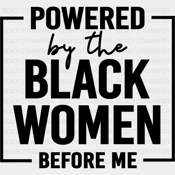 Powered By The Black Women BLM DTF Transfer