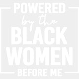 Powered By The Black Women Blm Dtf Transfer Adult Unisex - S & M (10’) / White