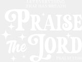 Praise The Lord B&W Design - Christianity DTF Transfer Adult Unisex - S & M (10’’) / Light Color Design (See Imaging)