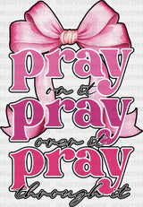 Pray On It Over Through - Christianity Dtf Transfer Adult Unisex S & M (10’’) / Dark Color